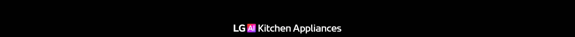 LG Ai Kitchen 1 ai kitchen appliances 2025 ai core tech ai kitchen appliances logo d